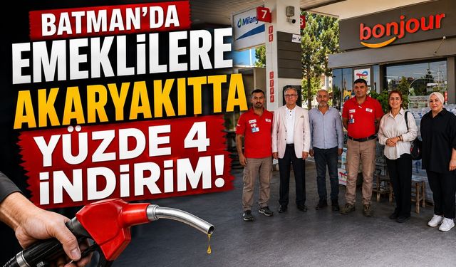 Batman’da Emeklilere Akaryakıtta Yüzde 4 İndirim