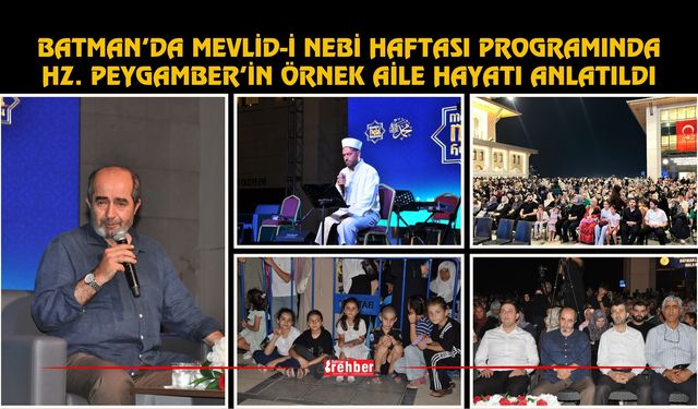 Batman’da Mevlid-i Nebi Haftası programında Hz. Peygamber’in örnek aile hayatı anlatıldı