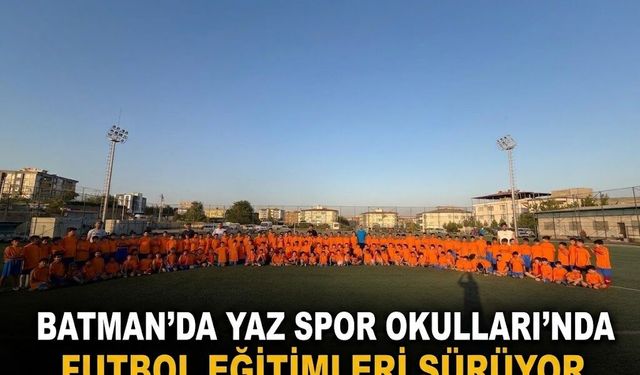 Batman’da Yaz Spor Okulları’nda Futbol Eğitimleri Sürüyor