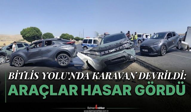Bitlis Yolu’nda Karavan Devrildi: Araçlar Hasar Gördü