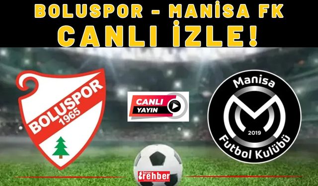 Boluspor - Manisa FK CANLI İZLE!