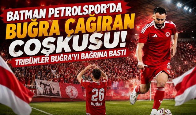 Batman Petrolspor’da Buğra Çağıran Coşkusu! Tribünler Oyuncuyu Bağrına Bastı