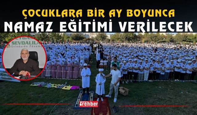 Çocuklara Bir Ay Boyunca Namaz Eğitimi Verilecek