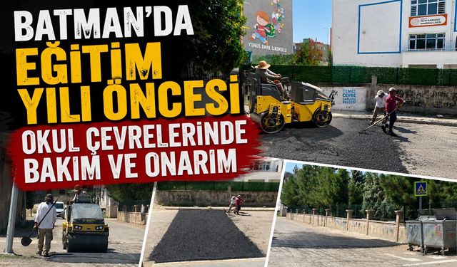 Batman’da Eğitim Yılı Öncesi Okul Çevrelerinde Bakım ve Onarım