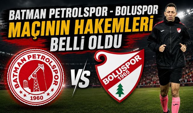 Batman Petrolspor-Boluspor Maçının Hakemleri Belli Oldu