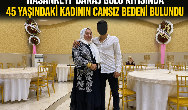 Hasankeyf Baraj Gölü Kıyısında 45 yaşındaki Kadının Cansız Bedeni Bulundu