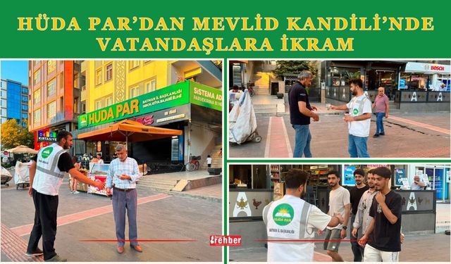 HÜDA PAR’dan Mevlid Kandili’nde vatandaşlara ikram