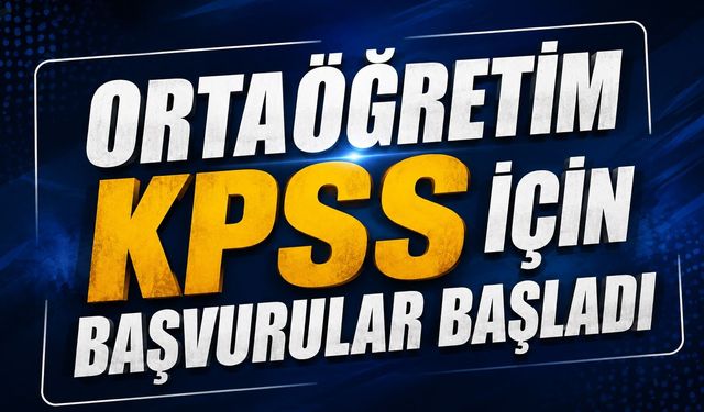Ortaöğretim KPSS için başvurular başladı