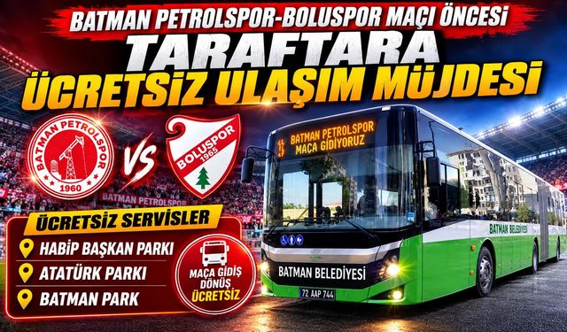 Batman Petrolspor-Boluspor Maçı Öncesi Taraftara Ücretsiz Ulaşım Müjdesi