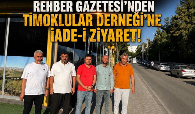 Rehber Gazetesi’nden Timoklular Derneği’ne İade-i Ziyaret