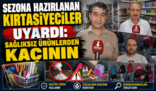 Sezona Hazırlanan Kırtasiyeciler Uyardı: Sağlıksız Ürünlerden Kaçının