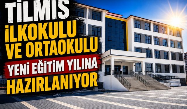 Tilmis İlkokulu ve Ortaokulu Yeni Eğitim Yılına Hazırlanıyor
