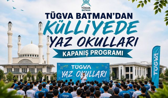 TÜGVA Batman’dan Külliyede Yaz Okulları Kapanış Programı