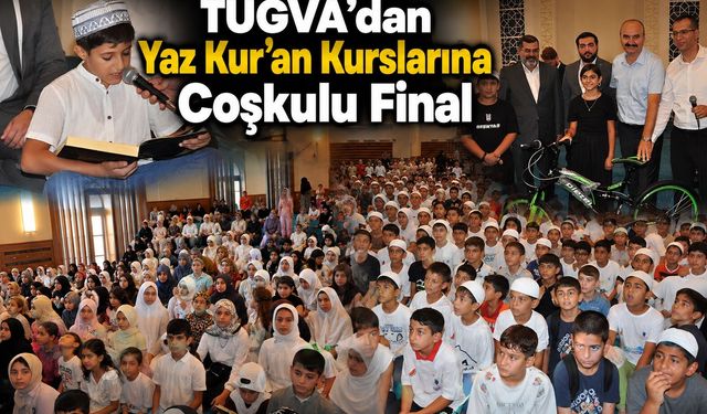 TÜGVA’dan Yaz Kur’an Kurslarına Coşkulu Final