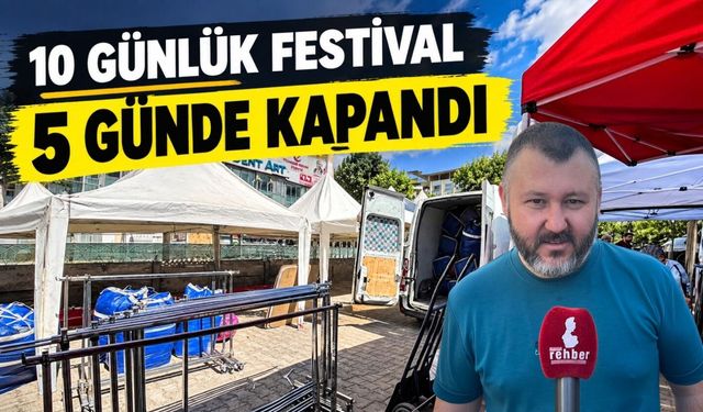 10 Günlük Festival 5 Günde Kapandı
