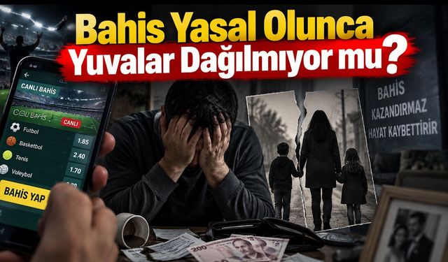 Bahis Yasal Olunca Yuvalar Dağılmıyor mu?