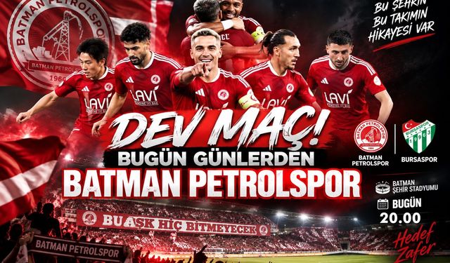 Dev Maç! Bugün Günlerden Batman Petrolspor