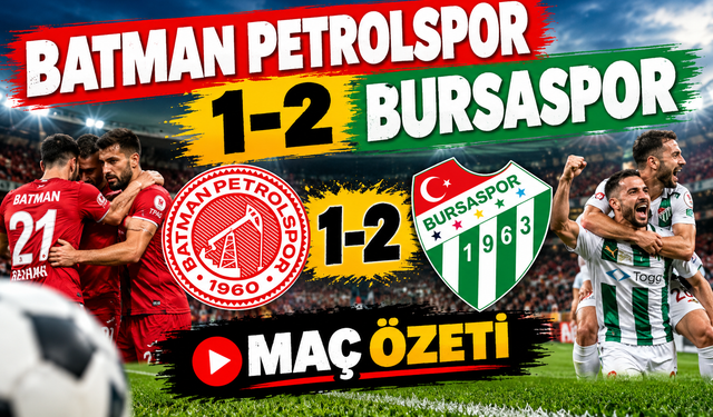 BATMAN PETROLSPOR 1-2 BURSASPOR  MAÇ ÖZETİ