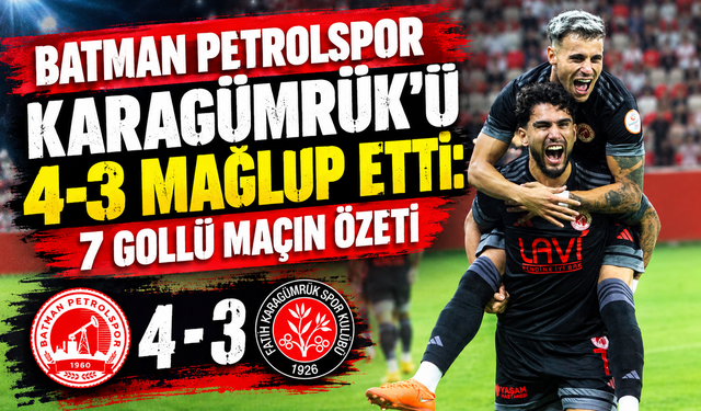 Batman Petrolspor Karagümrük’ü 4-3 Mağlup Etti: 7 Gollü Maçın Özeti