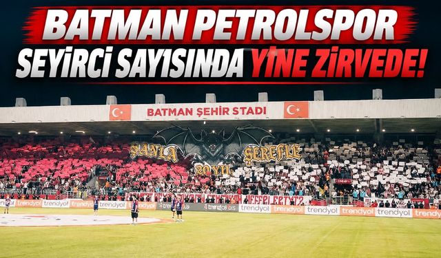 Batman Petrolspor Seyirci Sayısında Yine Zirvede!