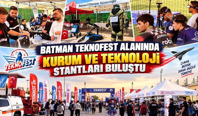 Batman TEKNOFEST Alanında Kurum ve Teknoloji Stantları Buluştu