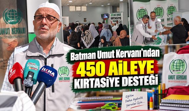Batman Umut Kervanı’ndan 450 Aileye Kırtasiye Desteği