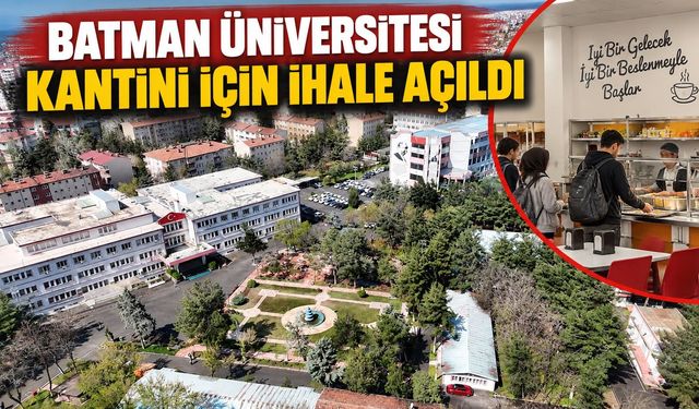 Batman Üniversitesi Kantini İçin İhale Açıldı