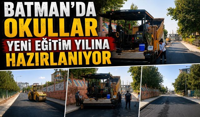 Batman’da Okullar Yeni Eğitim Yılına Hazırlanıyor