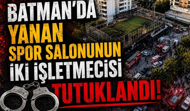 Batman’da Yanan Spor Salonunun İki İşletmecisi Tutuklandı