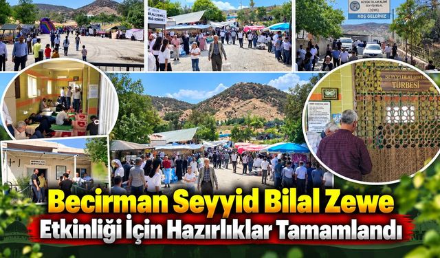 Becirman Seyyid Bilal Zewe Etkinliği İçin Hazırlıklar Tamamlandı