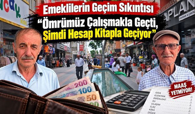 Batman’da Emeklilerin Geçim Sıkıntısı: “Ömrümüz Çalışmakla Geçti, Şimdi Hesap Kitapla Geçiyor”
