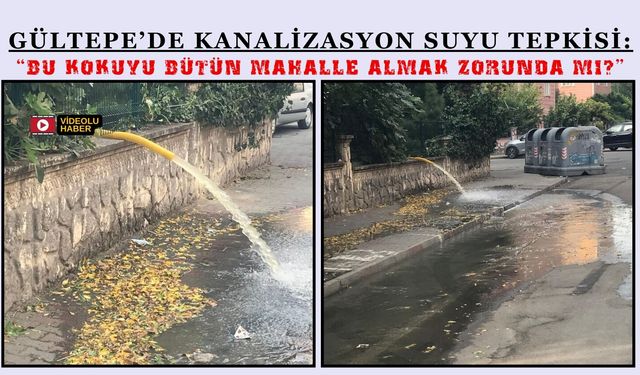 Gültepe’de Kanalizasyon Suyu Tepkisi: “Bu Kokuyu Bütün Mahalle Almak Zorunda mı?”