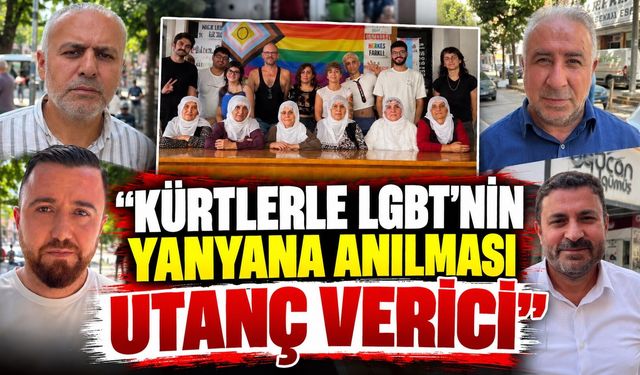 KÜRTLERLE LGBT’NİN YANYANA ANILMASI UTANÇ VERİCİ