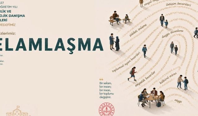 Okullarda rehberlik çalışmalarının odağı 'Selamlaşma' olacak