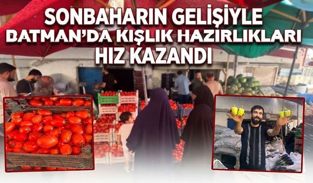 Sonbaharın Gelişiyle Batman’da Kışlık Hazırlıkları Hız Kazandı