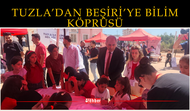 TUZLA’DAN BEŞİRİ’YE BİLİM KÖPRÜSÜ