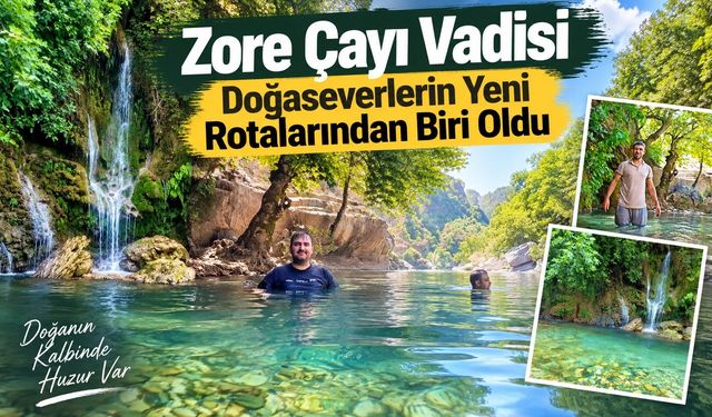Zore Çayı Vadisi Doğaseverlerin Yeni Rotalarından Biri Oldu