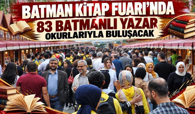 Batman Kitap Fuarı’nda 83 Batmanlı Yazar Okurlarıyla Buluşacak