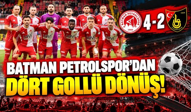 Batman Petrolspor’dan Dört Gollü Dönüş!