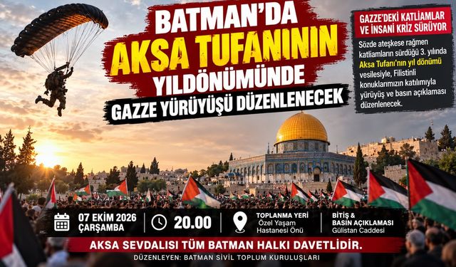 Batman’da Aksa Tufanının Yıldönümünde Gazze Yürüyüşü Düzenlenecek