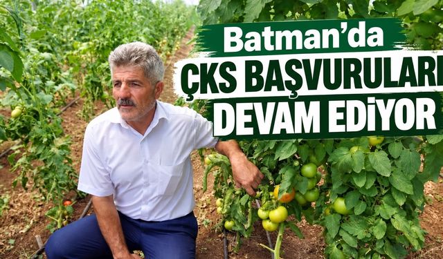 Batman’da ÇKS Başvuruları Devam Ediyor