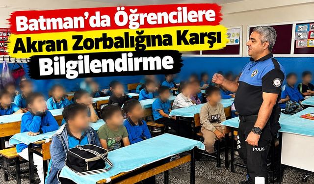 Batman’da Öğrencilere Akran Zorbalığına Karşı Bilgilendirme