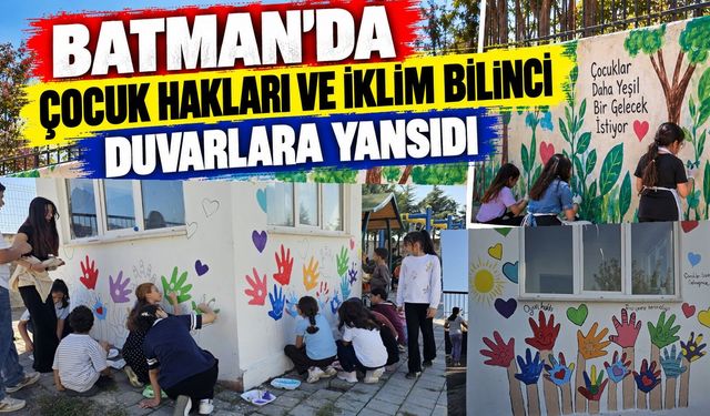 Batman’da Çocuk Hakları ve İklim Bilinci Duvarlara Yansıdı