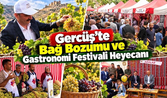 Gercüş’te Bağ Bozumu ve Gastronomi Festivali Heyecanı