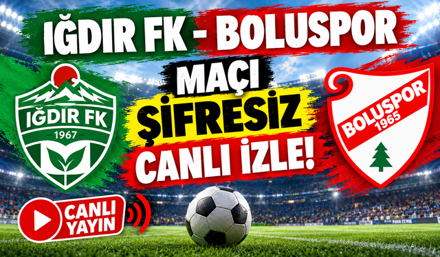 IĞDIR FK - BOLUSPOR MAÇI ŞİFRESİZ CANLI İZLE!
