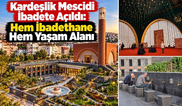Batman’da Kardeşlik Mescidi İbadete Açıldı: Hem İbadethane Hem Yaşam Alanı