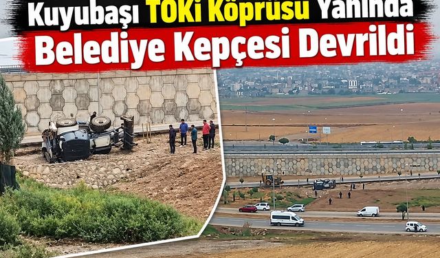 Kuyubaşı TOKİ Köprüsü Yanında Belediye Kepçesi Devrildi