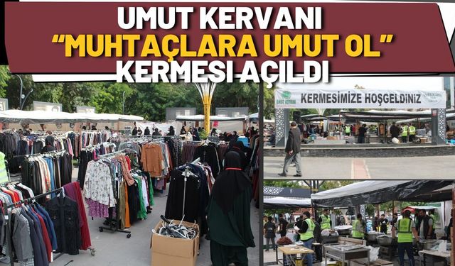 Batman’da Umut Kervanı “Muhtaçlara Umut Ol” Kermesi Açıldı