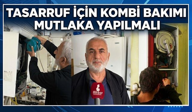 Tasarruf İçin Kombi Bakımı Mutlaka Yapılmalı