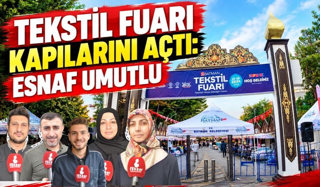 Tekstil Fuarı Kapılarını Açtı: Esnaf Umutlu